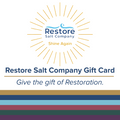 Restore Salt Company Gift Card